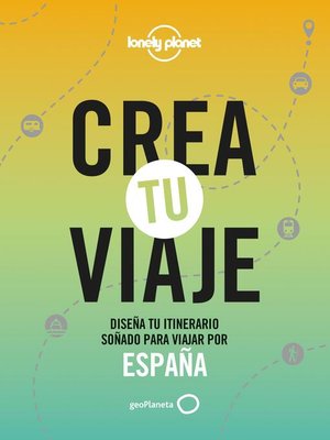 cover image of Crea tu viaje--España